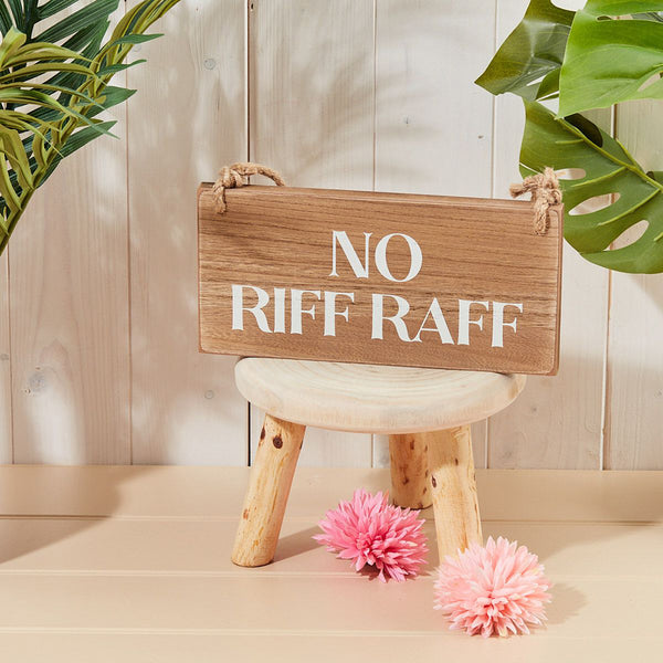 No Riff Raff Drink Plaque - DeWaldens Garden Centre